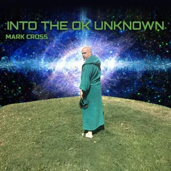 Into the Ok Unknown by Mark Cross