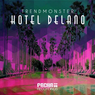 Hotel Delano by Trendmonster