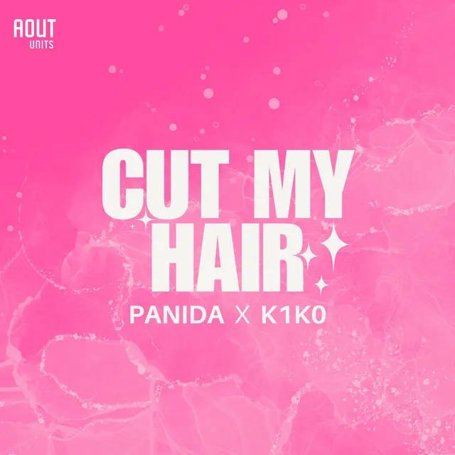 CUT MY HAIR (크크 만 해)