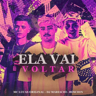 Ela Vai Voltar by MC Lucas Original