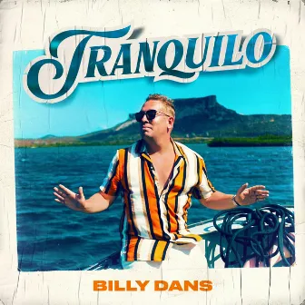 Tranquilo by Billy Dans