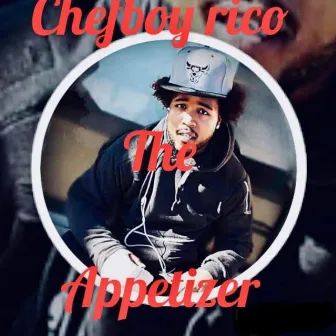 CHEFBOYRICO THE APPETIZER by Chefboy Rico