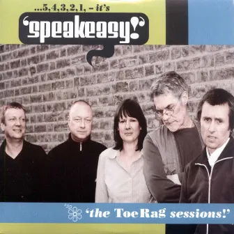 The Toe Rag Sessions by Speakeasy