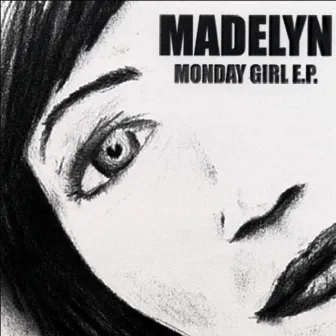 Monday Girl EP by Madelyn