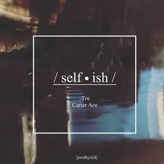 Selfish by siid