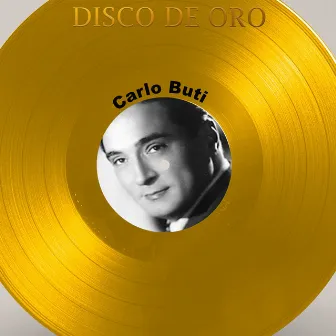 Disco de Oro: Carlo Buti by Carlo Buti