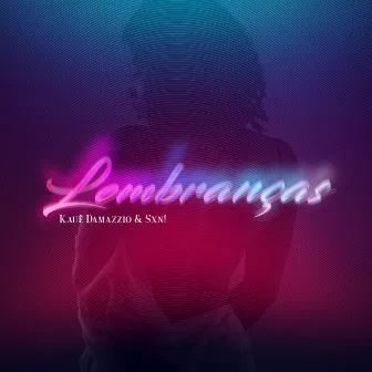 Lembranças by SXN!