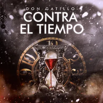 Contra El Tiempo by Don Gatillo