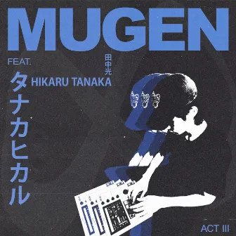 Act III: Mugen by CHANNY D