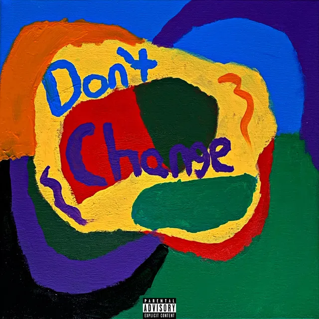 Don't Change