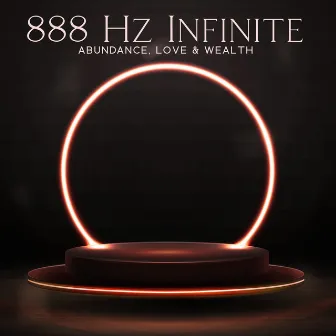 888 Hz Infinite Abundance, Love & Wealth: Sacred Geometry, Angel Number, Abundance Gate, Attack Wealth, 888Hz Abundance Gate, Remove All Negative Blockages by Healing Frequency Music Zone