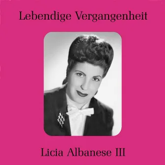 Licia Albanese III by Licia Albanese