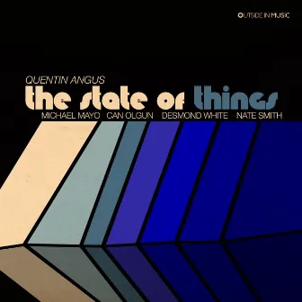 The State Of Things by Quentin Angus