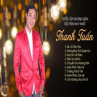 Tuyển Tập Những Bản Trữ Tình Hay Nhất Của Thanh Tuấn by Thanh Tuan