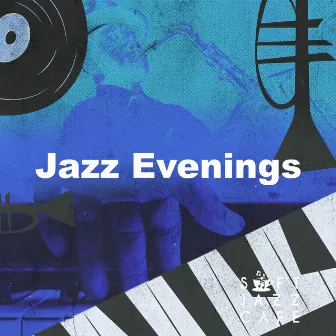 Jazz Evenings by Soft Jazz Cafe