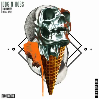 I Scream by Dog n Hoss