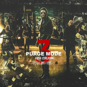 Purge Mode 3 by TCO Kash Corleone