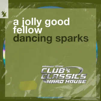 Dancing Sparks by A Jolly Good Fellow