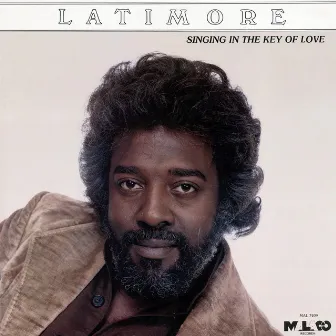 Singing In The Key of Love by Latimore