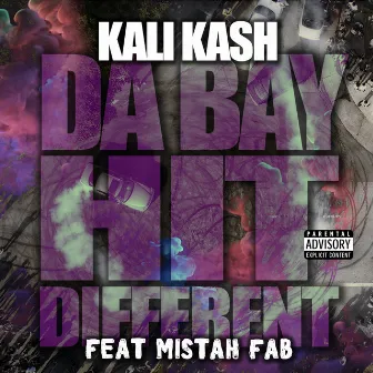 Da Bay Hit Different (feat. Mistah FAB) by Kali Kash