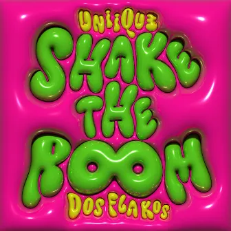 Shake The Room by Dos Flakos