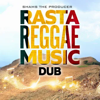 Rasta Reggae Music (Dub) by Shams the Producer