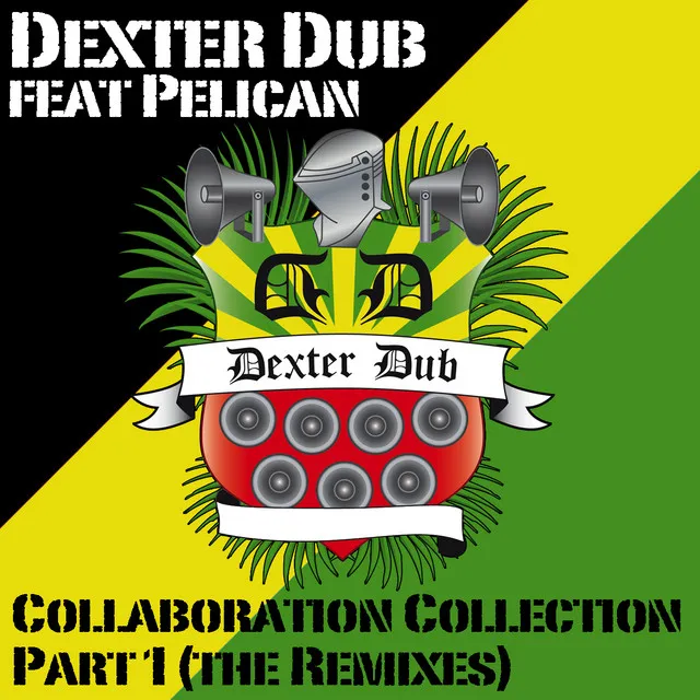 Dexter Dub Feat Pelican