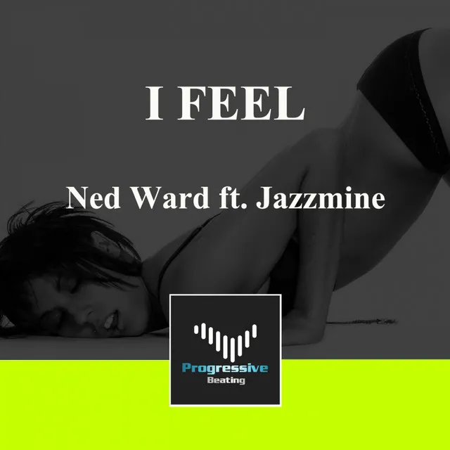 I Feel - Original Mix