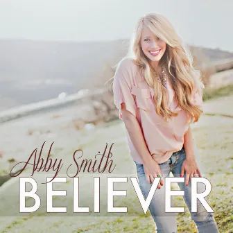 Believer by Abby Smith