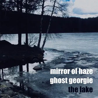 the lake by Mirror Of Haze