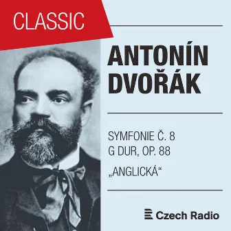 Antonín Dvořák: Symfonie Č. 8 G dur 