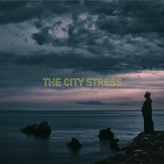 The City Stress by Munab A. Manay