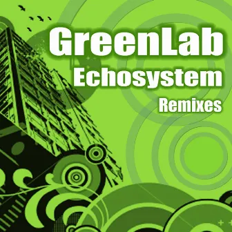 Echosystem (Remixes) by Greenlab