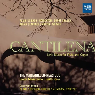 Cantilena - Lyric Music for Flute and Organ by Linda Marianiello