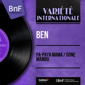 Pa-Paya Mama / Gone Mambo (feat. Tropical Rhythm Kings) [Mono Version] by Ben