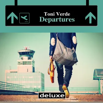 Departures (Deluxe) by Toni Verde