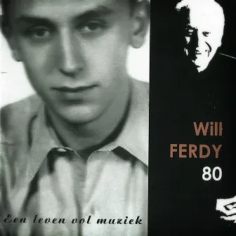 Een Leven Vol Muziek by Will Ferdy