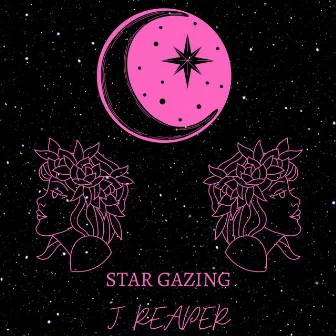 STAR GAZING by J Reaper