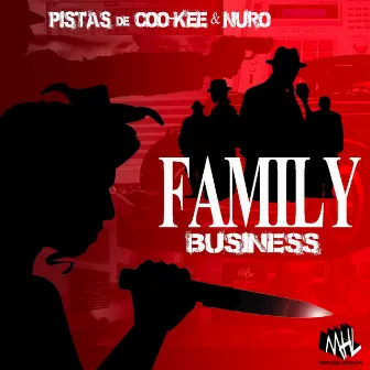 Family Business (Pistas de Coo-Kee & Nuro) by Coo-kee