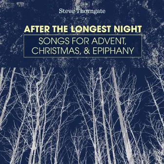 After the Longest Night by Steve Thorngate