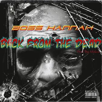 Back from the Dead by Boss Hannah