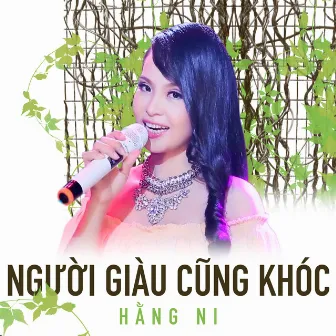 Người giàu cũng khóc by Hằng Ni