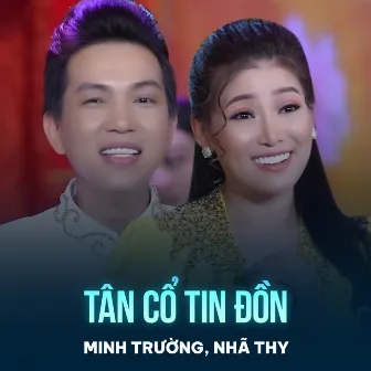 Tân Cổ Tin Đồn by Nhã Thy