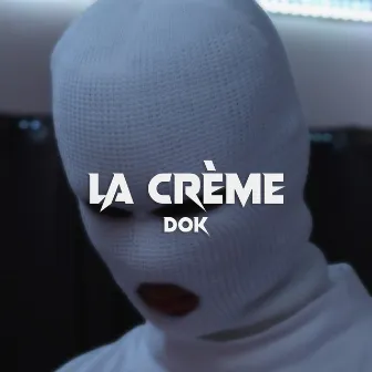 La Crème by Dok