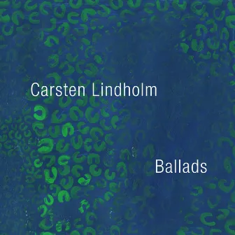 Ballads by Carsten Lindholm