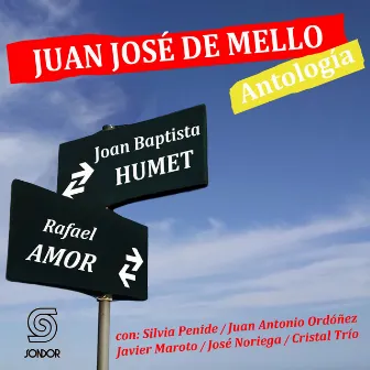 Antología: Joan Baptista Humet y Rafael Amor (Versión 2024) by Juan José De Mello