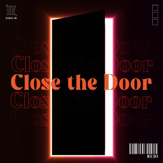 Close The Door by TheRedWan