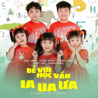 Bé Vui Học Vần IA UA ƯA by 