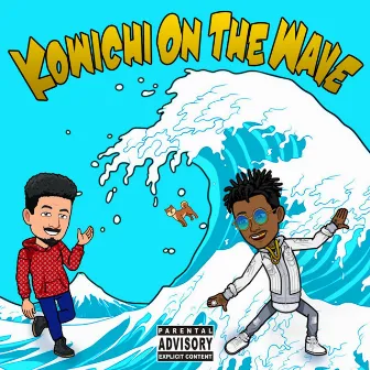 KOWICHI on the WAVE by ZOT on the WAVE