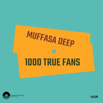 1000 True Fans (Deeper Dub) by MUFFASA DEEP